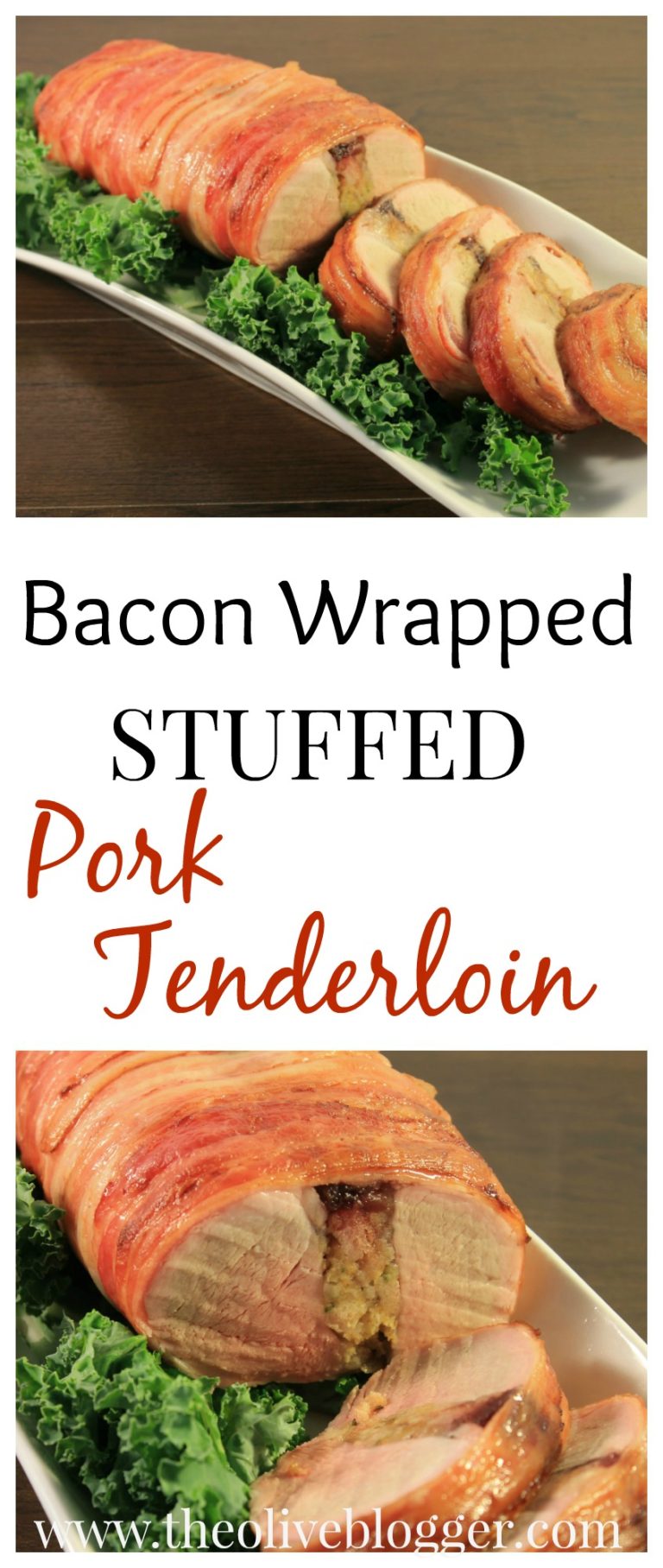 Bacon Wrapped Stuffed Pork Tenderloin - The Olive Blogger