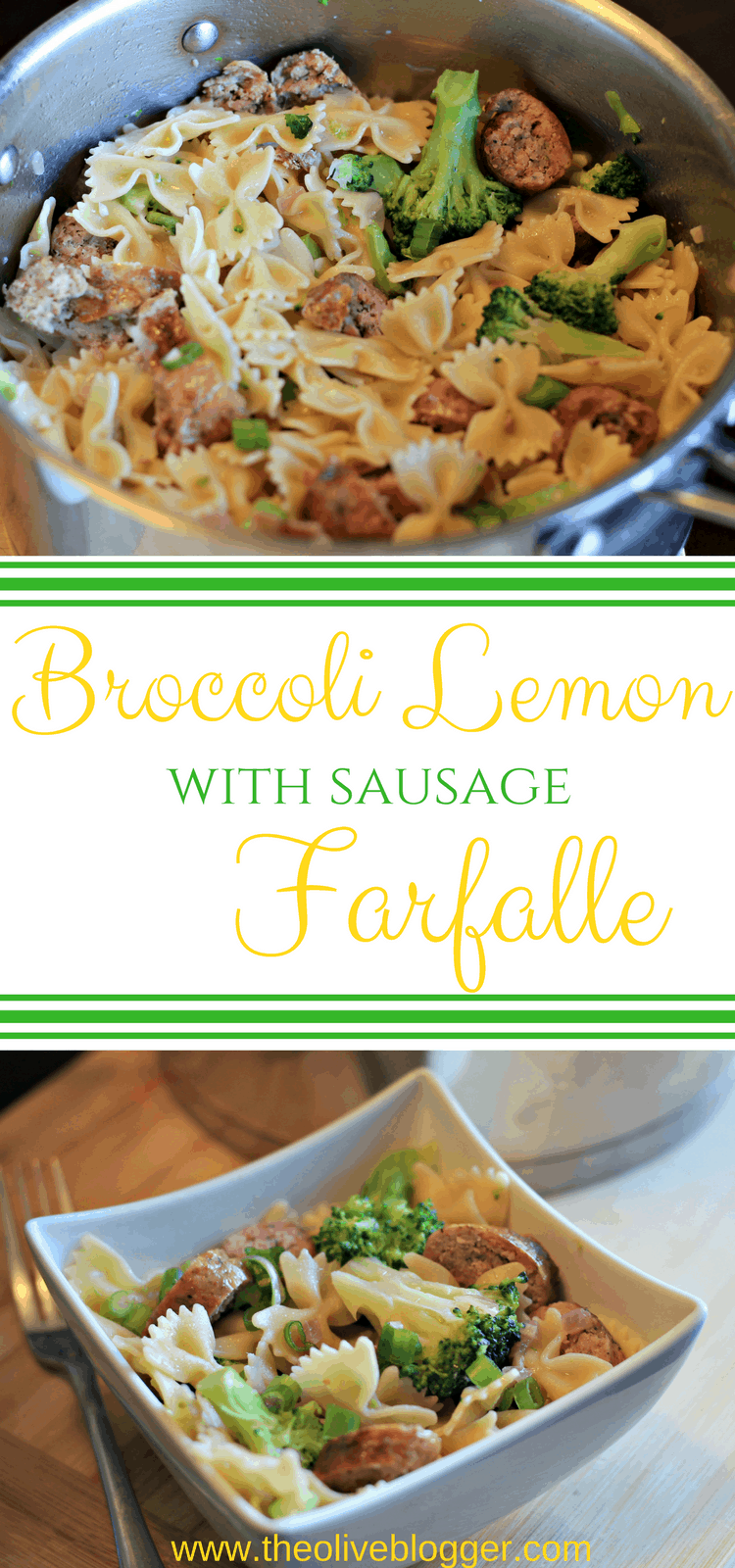 Broccoli Lemon Farfalle with Sausage - The Olive Blogger